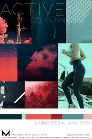 How To Use Living Coral For Active Wear A W 19 20 Moject Color Forecasting New Fashion Trends Active Wear