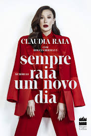 Fã site dedicado á atriz claudia raia. Sempre Raia Um Novo Dia Em Portugues Do Brasil Claudia Raia E Rosana Hermann 9786555110654 Amazon Com Books