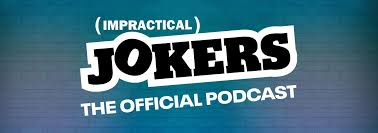 They all felt the need to stretch. The Official Impractical Jokers Podcast Trutv Com