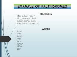 Palindromes word comes from greek palindromes means running backwords. English Ppt