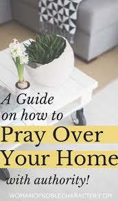 After you pray, then anoint the last door or window and seal your home. The Ultimate Guide To Praying Over Your Home Pray Prayer Scriptures Faith Prayer