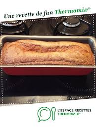 Quatre Quarts Recette Thermomix Recette Recette Quatre Quarts