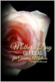 day gift ideas for grieving moms