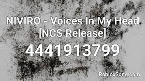 Check spelling or type a new query. Niviro Voices In My Head Ncs Release Roblox Id Roblox Music Codes