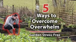 Match made every 3 mins on care.com! 5 Ways To Prevent Being Overwhelmed In The Garden Youtube