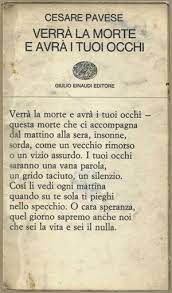 Li indosso per preservare la mia preziosa vita e il mio futuro, doni inestimabili. Verra La Morte E Avra I Tuoi Occhi L Ultimo Grande Amore Di Cesare Pavese Paperblog