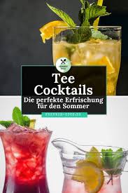 Food Trends 2018 Tee Cocktails Mit Bildern Cocktails Kulinarisch Rezepte