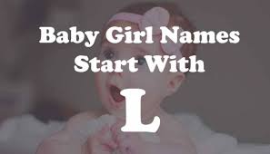 Do you prefer lucas, lachlan, leroy, and logan? Indian Baby Girl Names Starting With Alphabet L Yoolyrics