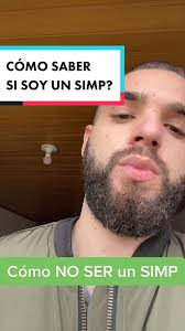 Cómo NO SER un SIMP