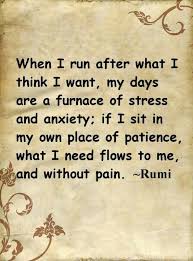 Sit In Patience Rumi Quotes Rumi Inspirational Quotes