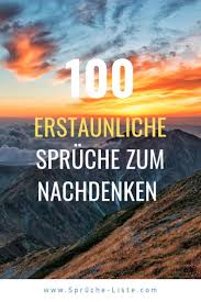 100 Spruche Zum Nachdenken In 2020 Nachdenkliche Spruche Lebensweisheiten Spruche Spruche
