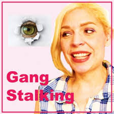 gang stalking podcasts