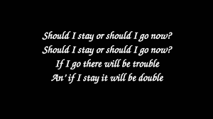 Should i stay or should i go. The Clash Should I Stay Or Should I Go Lyrics Live Youtube
