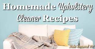* this step is for upholstery with labels containing the code w or ws. Homemade Upholstery Cleaner Recipes