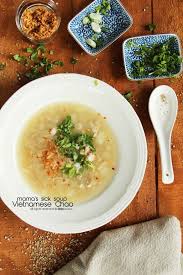 mama s sick soup vietnamese chao dieplicious recipe vietnamese rice rice soup soup