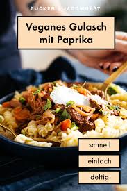 Veganes Paprikagulasch Mit Seitan Nudeln Rezept In 2020 Gulasch Mit Nudeln Rezepte Vegan Hauptgericht