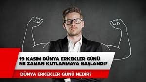 Sorusu bugün kutlanılan kadınlar günü nedeniyle soruluyor. Dunya Erkekler Gunu Ne Zaman Kutlanmaya Baslandi