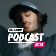 Stream ALL GOOD PODCAST #101: Search Yiu by ALL GOOD