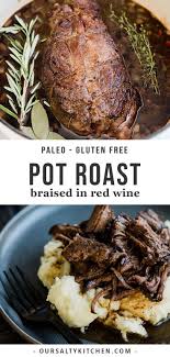 Melt In Your Mouth Red Wine Pot Roast Our Salty Kitchen Recipe Pot Roast Chuck Roast Recipes Dutch Oven Recipes