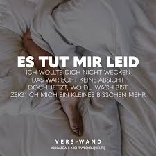 Visual Statements Es Tut Mir Leid Ich Wollte Dich Nicht Wecken Das War Echt Keine Absicht Doch Jetzt Wo Du Wach Bist Zeig Alligatoah Zitate Zitate Spruche