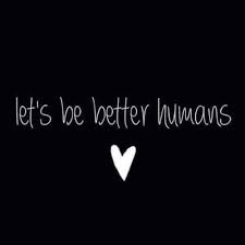 Positive Messaging Post Election Kindness Quotes Be A Nice Human Words