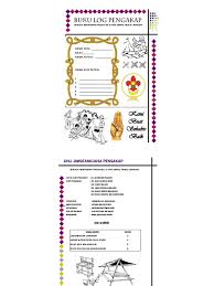 Apa yang dicatatkan di dalam buku log haruslah berbentuk laporan terhadap apa yang telah dilakukan oleh penulis dan bukannya salinan nota dari. Buku Log Pengakap Pdf
