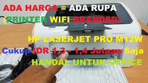 Free download printer software of hp laser jet pro m12w : Printer Laserjet Terkecil Di Dunia Setup Unboxing By Print Adviser