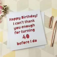 Birthday Gift Ideas For Husband Turning 40 40th Birthday Card 40th Birthday 40 Card 40th Gift Friend 40 Funny 40 Card Funny 40 Husband 40th Birthday 40th Birthday Wishes Birthday Wishes For Friend