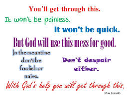 Max Lucado You Ll Get Through This Pdf Google Search Max Lucado Quotes Faith Scripture Inspirational Quotes