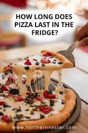 Well im not sure exactly on how long it lasts and im sure it depends on a lot of things, but i have had chicken last at least 2 weeks without going bad just sitting in the fridge waiting to be cooked. How Long Does Pizza Last In The Fridge Northern Nester