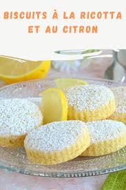Biscuits A La Ricotta Et Au Citron Sans Beurre Facile Et Parfume Ma Patisserie Recette En 2020 Biscuits A La Ricotta Idee Recette Biscuits