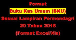 Maybe you would like to learn more about one of these? Format Buku Kas Umum Bku Desa Sesuai Lampiran Permendagri 20 Tahun 2018 Format Excel Xls