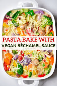 Easy Vegan Bechamel Pasta Bake With Rainbow Veggies Alphafoodie Recipe In 2020 Rainbow Veggies Baked Pasta Recipes Pasta Bake