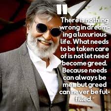 Greedy for power, for honour, for love.. 10 Quotes By Superstar Rajinikanth That Will Motivate You For Life
