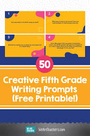 You are also familiar with informal and formal letters. 50 Creative Fifth Grade Writing Prompts Free Printable