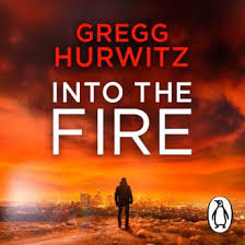 Grabbing the reader from the very first page, orphan x is a masterful thriller, the first in gregg hurwitz's electrifying new series featuring evan smoak. Listen Free To Into The Fire By Gregg Hurwitz With A Free Trial