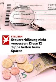 Steuererklarung Nicht Vergessen Diese 12 Tipps Helfen Beim Sparen Steuererklarung Tipps Steuererklarung Tipps
