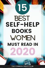 15 Best Self Help Books For Women In 2021 The Common Cents Club In 2020 Best Self Help Books Books For Self Improvement Self Help Books