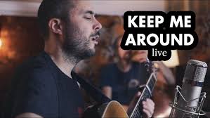 Keep Me Around