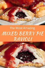 Mixed Berry Pie Ravioli In 2020 Mixed Berry Pie Eat Dessert Delicious Desserts