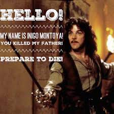 I want my father back you son of a bitch. Inigo Montoya S Networking Tips Black Country Chamber Of Commerce