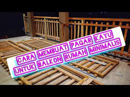 Pagar bambu dan kayu masih. Cara Membuat Pagar Kayu Untuk Balkon Rumah Minimalis Youtube