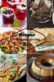 A very new mexican thanksgiving. Mexican Thanksgiving Menu Sweet Cayenne Mexican Christmas Food Mexican Food Recipes Thanksgiving Menu