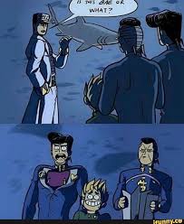 Kids These Days And Their Crazy Slang Jojo Bizzare Adventure Jojo Memes Jojo Anime