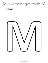 My Name Begins With M Coloring Page Twisty Noodle Name Coloring Pages Name Activities Names