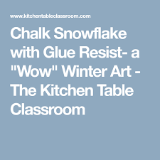 Easy Snowflake Drawing With Chalk And Glue The Kitchen Table Classroom Snowflake Drawing Easy Snowflakes Drawing Simple Snowflake