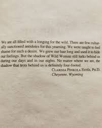 Women Who Run With The Wolves By Clarissa Pinkola Estes Ph D Wild Women Quotes Woman Quotes Wolf Quotes