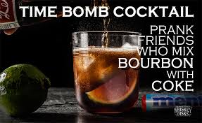 The Time Bomb Cocktail Prank Friends Who Drink Bourbon And Coke Whiskey Bourbon Whiskey Cocktails