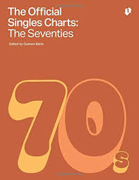 The Official Singles Chart The Seventies Graham Betts