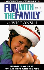 Fun with the Family in Wisconsin : Hintz, Daniel, Hintz, Martin: Amazon.fr:  Livres